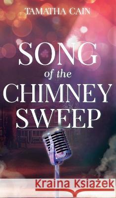 Song of the Chimney Sweep Tamatha Cain   9781949935554 Orange Blossom Publishing - książka