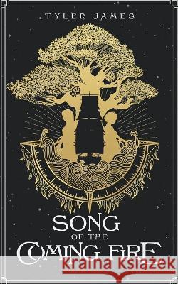 Song of the Coming Fire Tyler James   9781951996055 Typewriter Press - książka