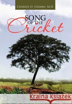 Song of the Cricket Charles O. Uzoar 9781477289808 Authorhouse - książka