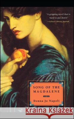 Song of the Magdalene Donna Jo Napoli 9780689873966 Simon Pulse - książka