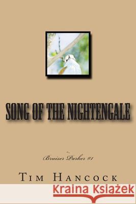 Song of the Nightengale Tim Hancock 9781484169193 Createspace - książka