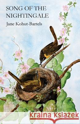 Song of the Nightingale Jane Kohut-Bartels Jane Kohut-Bartels Nick Nicholson 9781514630280 Createspace - książka