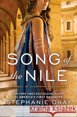 Song of the Nile Stephanie Dray 9780425243046 Berkley Publishing Group - książka