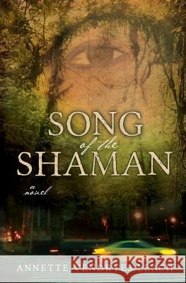 Song of the Shaman Annette Vendryes Leach 9780989491204 Mindpress Media - książka