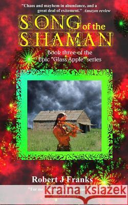 Song of the Shaman Robert J. Franks 9781479399659 Createspace - książka