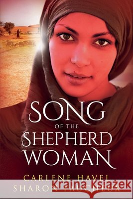 Song of the Shepherd Woman Havel, Carlene, Faucheux, Sharon 9798233249778 Chavelbooks LLC - książka