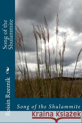 Song of the Shulammite Roisin Rzeznik 9780615617466 Rorzeznik Publishing - książka