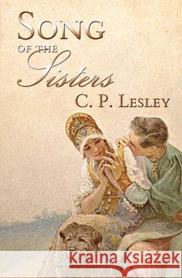 Song of the Sisters C P Lesley 9781947044296 Five Directions Press - książka
