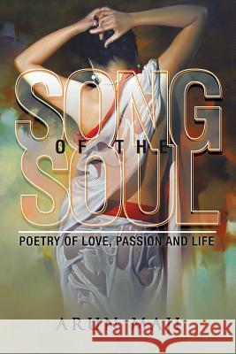 Song of the Soul: Poetry of Love, Passion and Life Arun Maji 9781482859744 Partridge India - książka