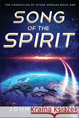 Song of the Spirit John Johnson 9781960007780 Orison Publishers, Inc. - książka