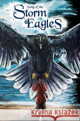 Song of the Storm Eagles D J Colwell 9781496173263 Createspace Independent Publishing Platform - książka