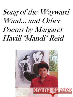 SONG OF THE WAYWARD WIND and Other Poems Margaret, Havill Reid 9781411623439 Lulu.com - książka