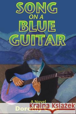 Song on a Blue Guitar Dorothy Cave 9780865343498 Sunstone Press - książka