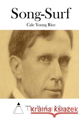 Song-Surf Cale Young Rice The Perfect Library 9781512179033 Createspace - książka