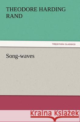Song-waves Theodore H (Theodore Harding) Rand 9783847213857 tredition GmbH - książka