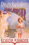 Songmaster Orson Scott Card 9780312876623 Orb Books