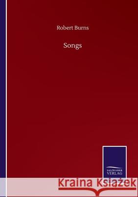 Songs Robert Burns 9783752501469 Salzwasser-Verlag Gmbh - książka