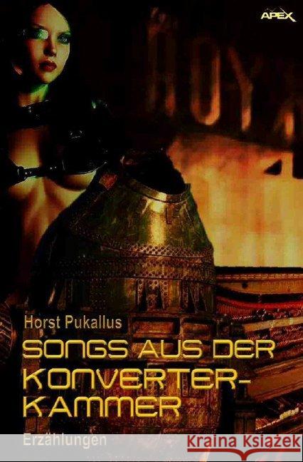 SONGS AUS DER KONVERTERKAMMER : Science-Fiction-Erzählungen Pukallus, Horst 9783748516804 epubli - książka