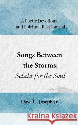 Songs Between the Storms Dave C. Joseph 9781944634117 Dave C. Joseph Jr. - książka