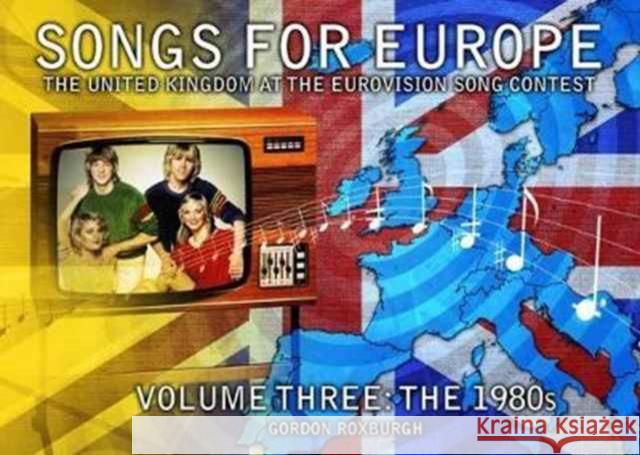 Songs for Europe: The United Kingdom at the Eurovision Song Contest Gordon Roxburgh 9781845831189 Telos Publishing Ltd - książka