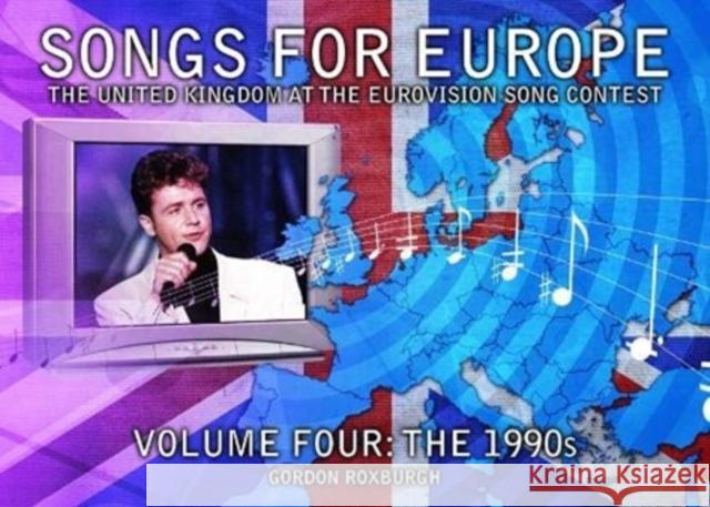 Songs for Europe: Volume 4: The 1990s Gordon Roxburgh 9781845831639 Telos Publishing Ltd - książka