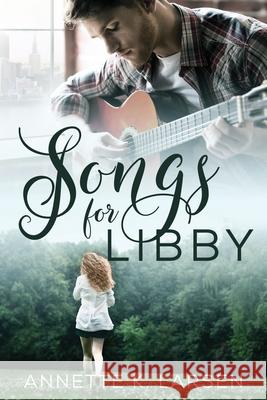 Songs for Libby Larsen Annette K. Larsen 9798686396203 Independently published - książka