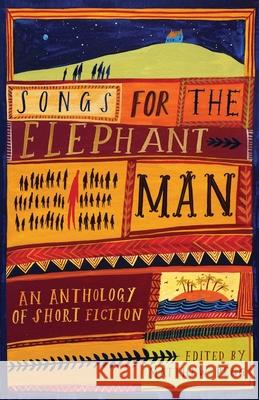 Songs for the Elephant Man: Strange Tales of Outsiders and Loners Pegg, Matthew 9781916057029 Mantle Lane Press - książka