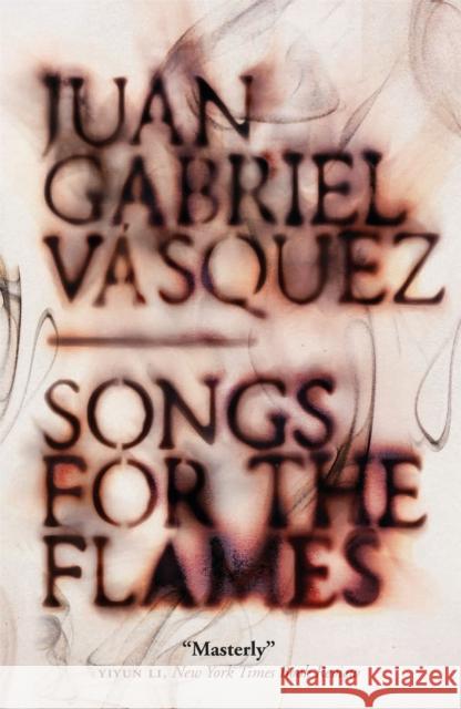 Songs for the Flames Juan Gabriel Vasquez 9781529405477 Quercus Publishing - książka