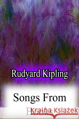 Songs From Books Kipling, Rudyard 9781478382881 Createspace - książka