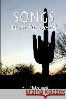 Songs From The Desert McDermott, Ann 9780692247044 Desert Drifter Publications - książka