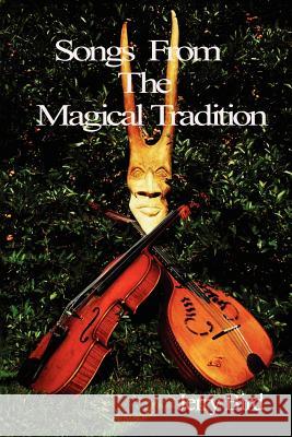 Songs from The Magical Tradition Jerry Bird 9780956619709 Green Magic Publishing - książka