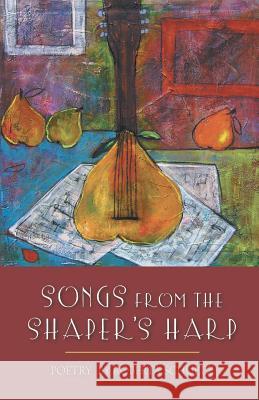 Songs from the Shaper's Harp Roberta Schultz 9781635343175 Finishing Line Press - książka