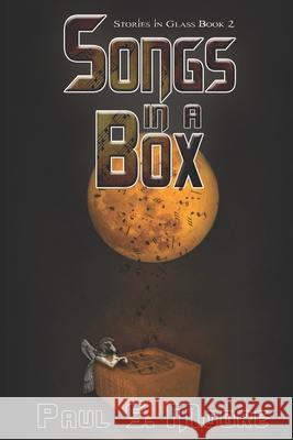 Songs in a Box Paul S. Moore 9781946907011 Water Dragon Publishing - książka