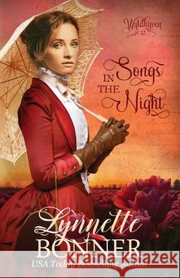 Songs in the Night: A Christian Historical Western Romance Lynnette Bonner 9781942982180 Pacific Lights Publishing - książka