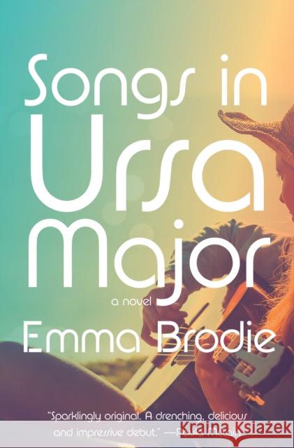 Songs in Ursa Major: A novel Emma Brodie 9781524712037 Knopf Publishing Group - książka