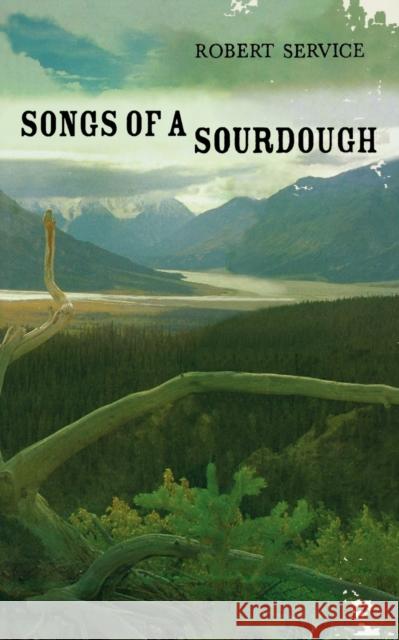 Songs of a Sourdough Robert W Service 9780713650815  - książka
