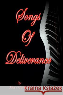 Songs of Deliverance Mary Carroll 9781441499400 Createspace - książka