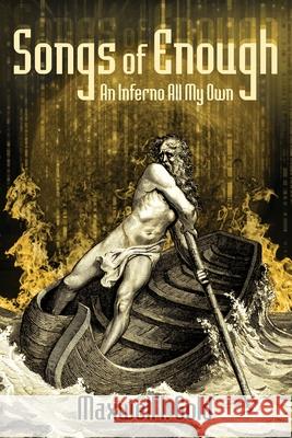 Songs of Enough: An Inferno All My Own Maxwell I. Gold Daniel V. Sauer 9781614984795 Hippocampus Press - książka