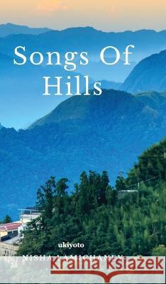 Songs of Hills Nisha Lamichaney 9789355979582 Isekai Labs Llp - Etail - książka