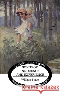 Songs of Innocence and Experience William Blake 9781922348173 Living Book Press - książka