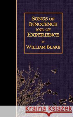 Songs of Innocence and of Experience William Blake 9781507681534 Createspace - książka