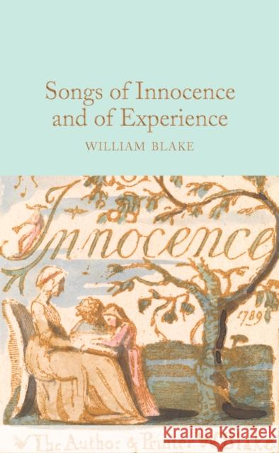 Songs of Innocence and of Experience William Blake 9781529025859 Pan Macmillan - książka