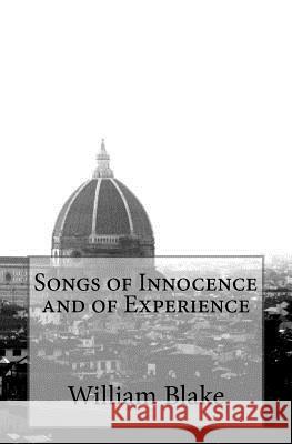 Songs of Innocence and of Experience William Blake 9781720558248 Createspace Independent Publishing Platform - książka