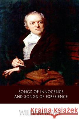 Songs of Innocence and Songs of Experience William Blake 9781499392890 Createspace - książka