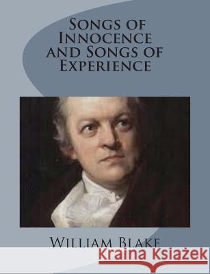 Songs of Innocence and Songs of Experience William Blake 9781499748253 Createspace - książka