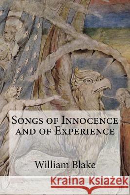 Songs of Innocence and Songs of Experience William Blake 9781985654372 Createspace Independent Publishing Platform - książka