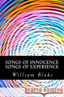 Songs of Innocence Songs of Experience William Blake R. Brimley Johnson 9781540398215 Createspace Independent Publishing Platform - książka