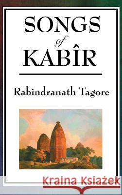 Songs of Kabir Rabindranath Tagore 9781515435556 A & D Publishing - książka