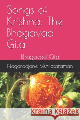 Songs of Krishna: The Bhagavad Gita: Bhagavad Gita Nagaradjane Venkataraman 9781697643435 Independently Published - książka