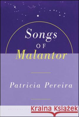 Songs of Malantor: The Arcturian Star Chronicles Volume Three Pereira, Patricia 9781885223708 Beyond Words Publishing - książka